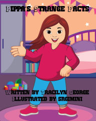 Title: Pippa's Strange Facts, Author: Tracilyn George