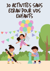 Title: 30 activité sans écran pour vos enfants, Author: Roland