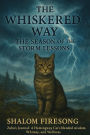 The Whiskered Way: The Season of the Storm Lessons (Zuba's Journal:A Hemingway Cats blended wisdom, whimsy and wellness, #2)