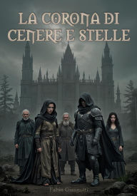 Title: La corona di cenere e stelle, Author: Fabio Giannotti