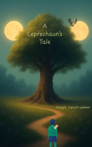 Title: A Leprechaun's Tale (Bemora, #1), Author: Margie Carroll Wehner
