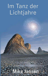 Title: Im Tanz der Lichtjahre, Author: Mike Jansen