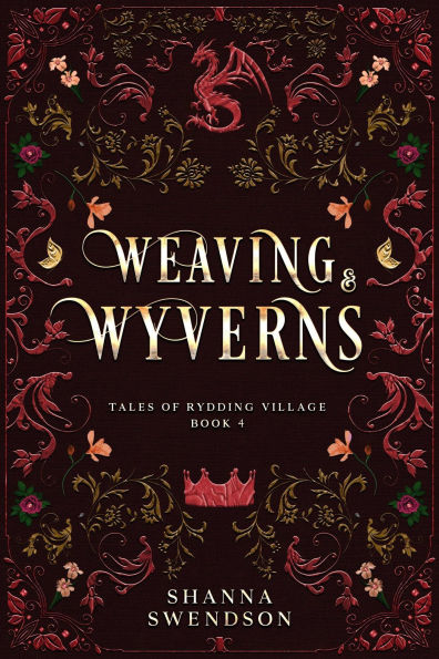 Weaving & Wyverns (Tales of Rydding Village, #4)