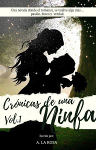 Title: CRÓNICAS DE UNA NINFA, Author: A.C.LA ROSA