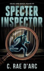 Specter Inspector (Dead and Back Again, #1)