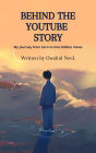 Behind The YouTube Story