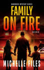 Family on Fire (Darkness Mystery Series, #6)