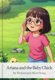 Title: Ariana and the Baby Chick, Author: Muhammad Hanif Kang