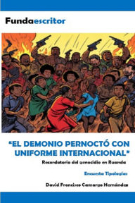 Title: El demonio pernoctó con uniforme internacional, Author: DAVID FRANCISCO CAMARGO HERNÁNDEZ