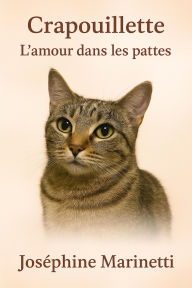 Title: L'amour dans les pattes, Author: Josephine Marinetti