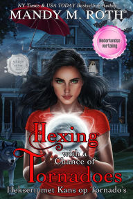 Title: Hekserij met Kans op Tornado's (Grimm Cove: Nederlandse versie, #2), Author: Mandy M. Roth