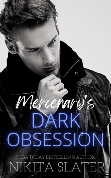 Mercenary's Dark Obsession (Kings of the Underworld, #3)