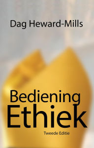 Title: Bediening Ethiek, Author: Dag Heward-Mills