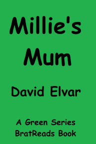 Title: Millie's Mum (Green Series), Author: David Elvar