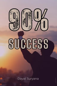 Title: 90% Success, Author: Dayat Suryana