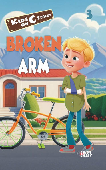 Broken Arm (Kids on C Street, #3)