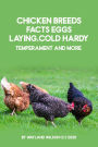 Chicken Breeds Facts Eggs, laying. cold hardy, temperament and more