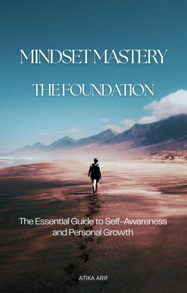Mindset Mastery The foundation