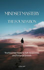 Mindset Mastery The foundation