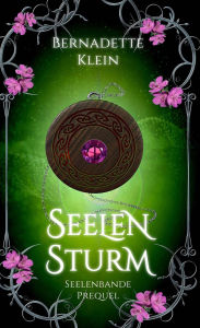 Title: Seelensturm (Seelenbande, #0), Author: Bernadette Klein