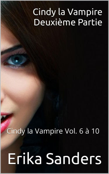 Cindy la Vampire. Deuxième Partie