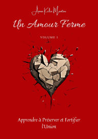 Title: Un Amour Ferme, Author: Anna Kelie Mantou