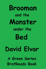 Title: Brooman and the Monster under the Bed (Green Series), Author: David Elvar