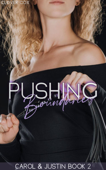 Pushing Boundaries (Carol & Justin, #2)