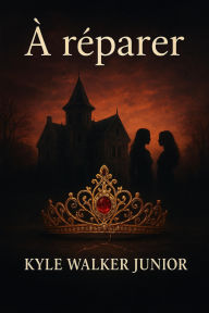 Title: À réparer, Author: Kyle Walker Junior