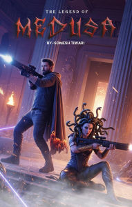 Title: The Legend Of Medusa (Legacy of Sam Harper, #3), Author: Somesh Tiwari
