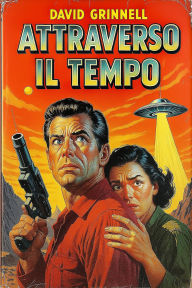 Title: Attraverso il tempo, Author: David Grinnell