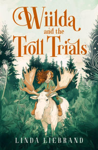 Title: Wiilda and the Troll Trials, Author: Linda Liebrand
