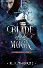 Blade of the Moon (Legends of the Clanblades, #2)