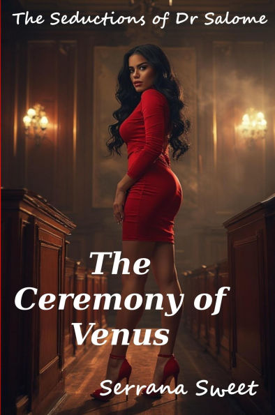 The Ceremony of Venus (The Seductions of Dr. Salome, #1)