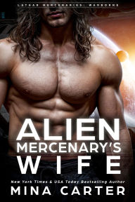 Alien Mercenary's Wife (Lathar Mercenaries: Warborne, #7)