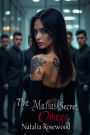 The Mafia's Secret Omega: Hunted, Owned, Adored (The Omega Syndicate)