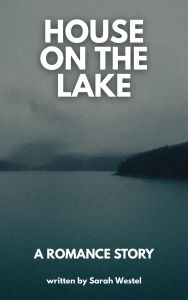 Title: House on the Lake, Author: Sarah Westel