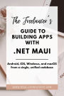 Freelancer's Guide to Building Apps with .NET MAUI