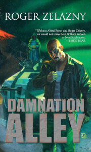 Title: Damnation Alley, Author: Roger Zelazny