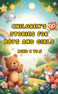 Title: Children's stories for boys and girls aged 2 to 5, Author: ANG& HU