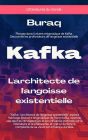 Kafka: L'architecte de l'angoisse existentielle (Littératures du monde)