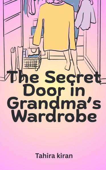 The Secret Door in Grandma's Wardrobe