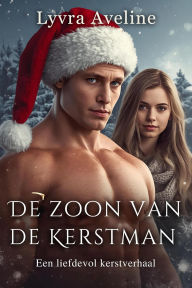 Title: De zoon van de Kerstman, Author: Lyvra Aveline