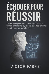 Title: Échouer pour Réussir, Author: Andrew Reid