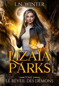 Title: Le réveil des démons (Lizaïa Parks t.2), Author: L.N. Winter