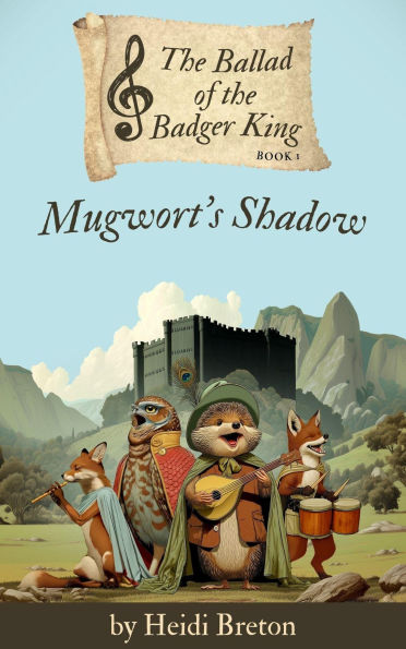 Mugwort's Shadow (The Ballad of the Badger King, #1)