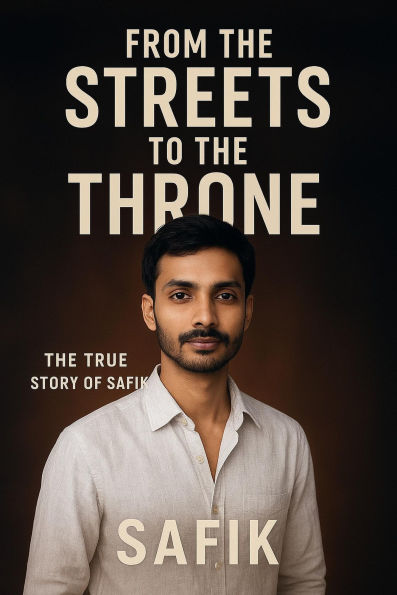From the Streets to the Throne - The True Story of Safik