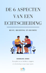 Title: De 6 Aspecten van een Echtscheiding (Mediation en Echtscheiding, #1), Author: Normand Jones