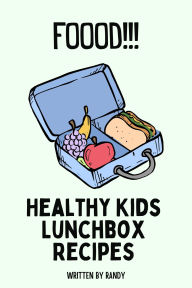 Title: Healthy Lunchbox Recipes, Author: Rady