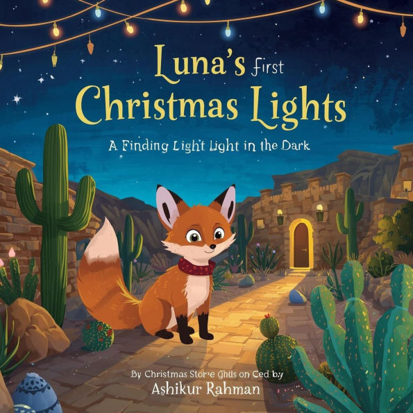 Luna's First Christmas Lights: A Christmas Story About Finding Light in the Dark